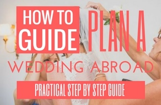 Step by Step Destination Wedding Planning Guide www.weddingsabroadguide.com